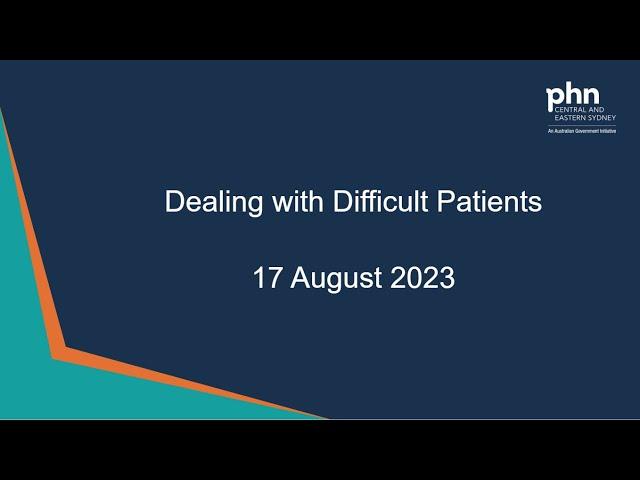 Dealing with difficult patients - 17 August 2023