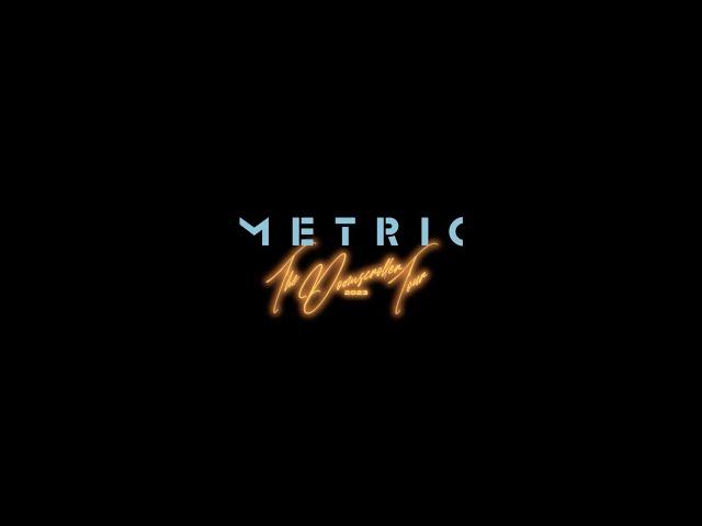 METRIC - THE DOOMSCROLLER TOUR - UK & EUROPE - 2023 DATES