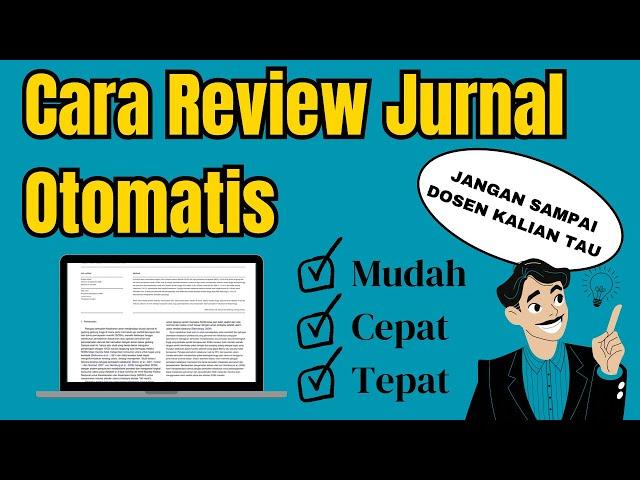 Cara Review atau Resume Jurnal Secara Otomatis 100 % | Mudah Cepat dan Tepat