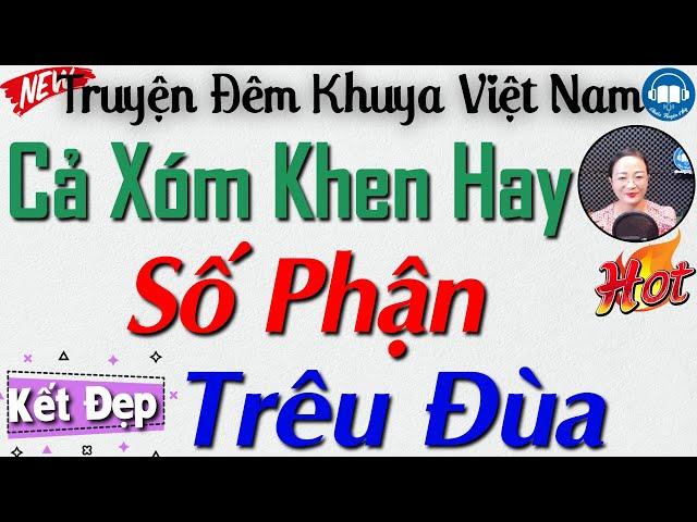 Full Truyện Đêm Khuya Việt Nam: Số Phận Trêu Đùa - Kể truyện đêm khuya ngủ ngon | Audio Truyện Hay