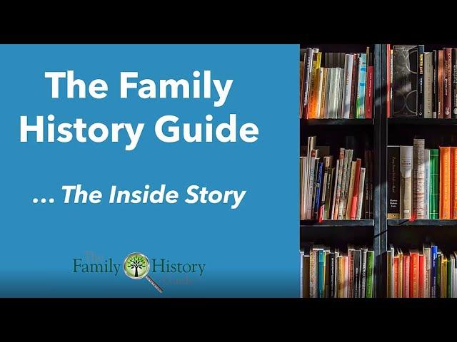 The Family History Guide - The Inside Story