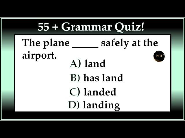 55 + Test Grammar | Mixed Tenses | English Grammar Mixed Quiz | No.1 Quality English