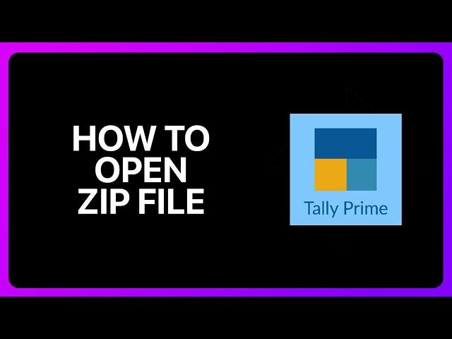 How To Open Zip File In Tally Prime Tutorial