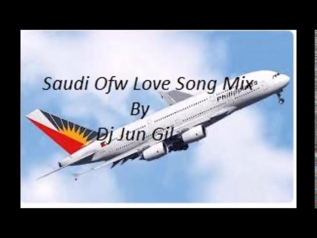 Saudi Ofw Love Song Mix By Dj Jun Gil