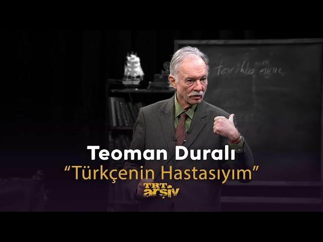 Teoman Duralı | TRT Arşiv