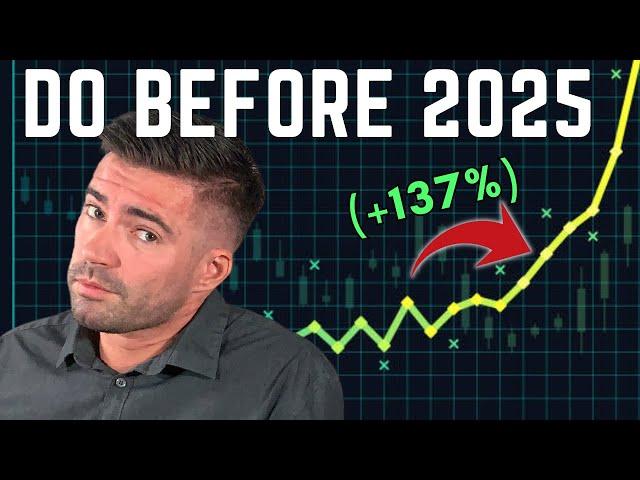 INVESTORS MUST DO BEFORE 2025 (end of the year checklist)