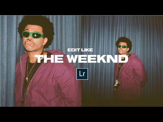 Create this The Weeknd Look + Mobile Preset