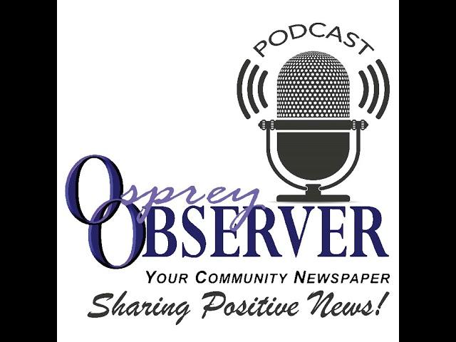 Osprey Observer Podcast - Local Actor/Podcaster Jose Roldan Jr.