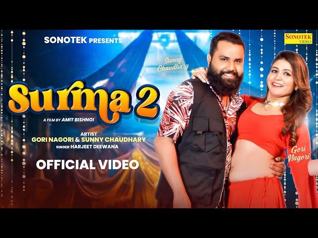 Surma 2 | Gori Nagori (Official Video) | Sunny Chaudhary | Latest Haryanvi Dj Song 2024 | Hr Dj Song