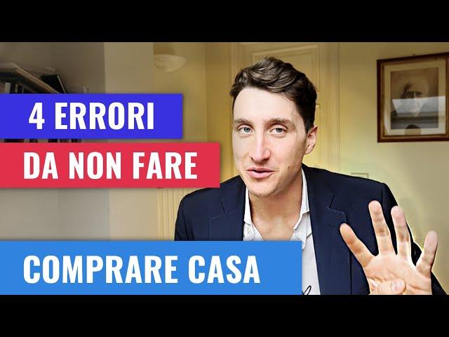 Comprare casa 4 ERRORI DA NON FARE | Proposta, mutuo e rogito