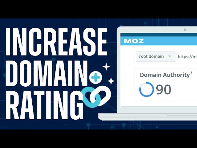 How To Increase Your Domain Rating - Quick And Easy!