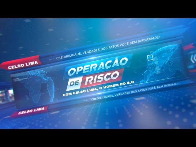 OPERAÇÃO DE RISCO 08/10/2024