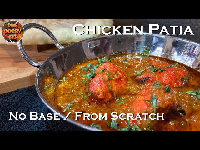 Chicken Patia / Pathia from scratch without base gravy ️️ (British Indian Restaurant / BIR)