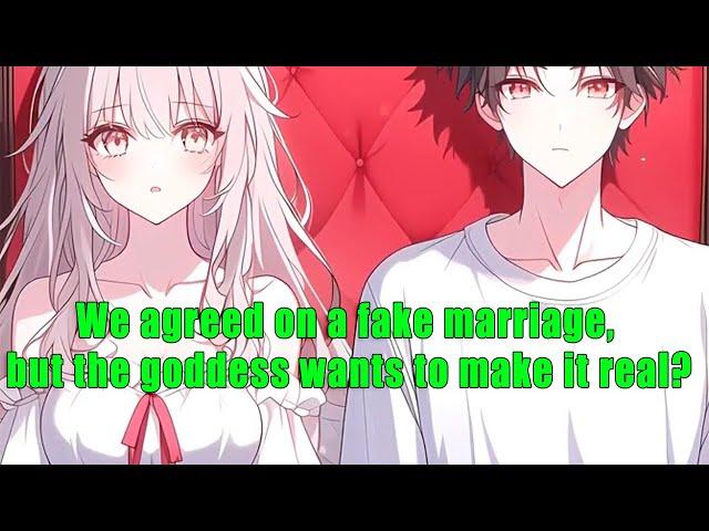 We agreed on a fake marriage, but the goddess wants to make it real? - FULL