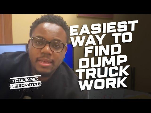 Dump Trucking: The EASIEST Way To Find Dump Truck Work