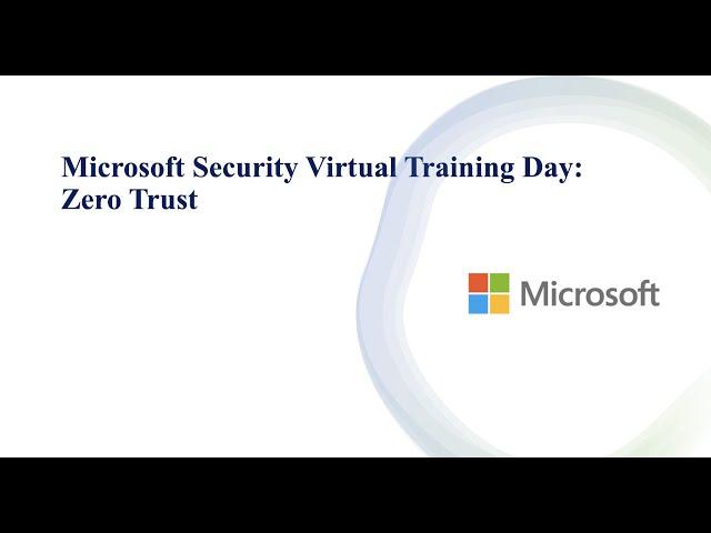 Microsoft Security Virtual Training Day: Zero Trust