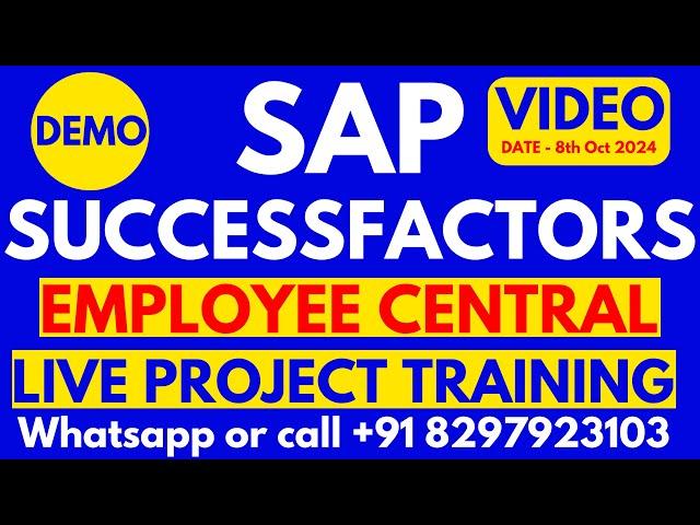 SAP SuccessFactors Employee Central Training 8th Oct 2024 Call/WhatsApp +91 8297923103