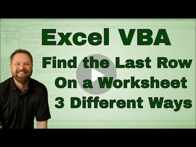 Finding the Last Row or Column three different ways in Excel VBA - Code Included