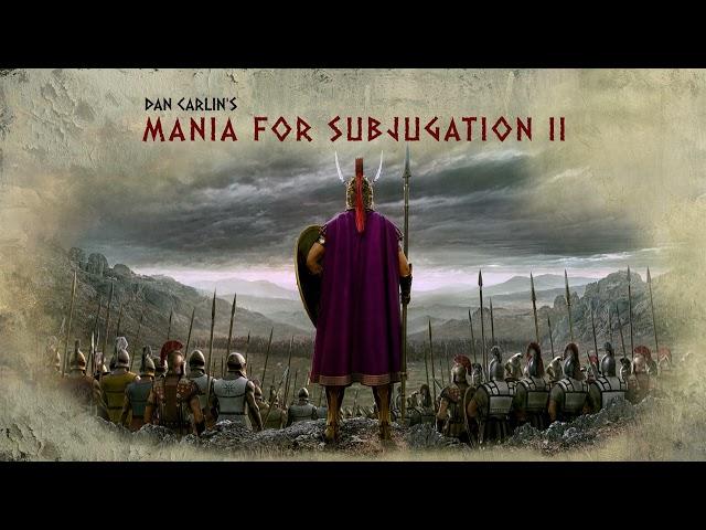 Dan Carlin's Hardcore History 72 Mania for Subjugation II