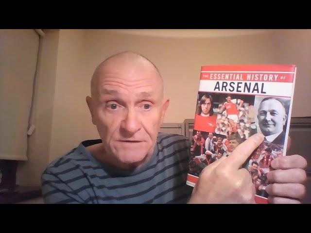 Every True Gooner Needs To Read The Essential History of Arsenal FC