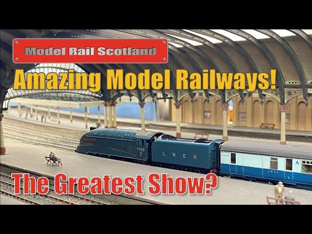 Model Rail Scotland 2025 - AMAZING Model Railways!