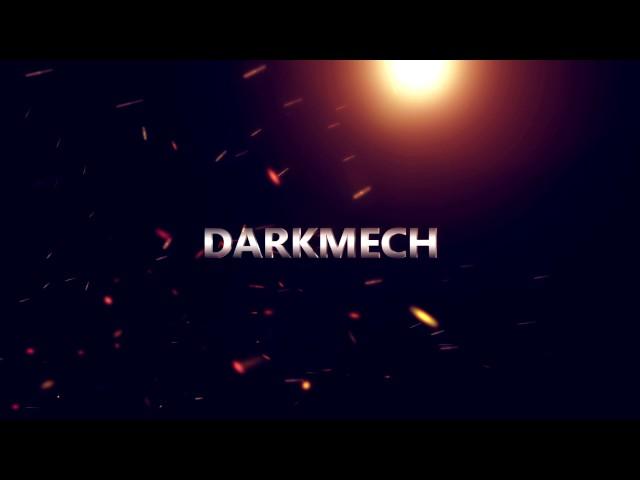 DARKMECH INTRO