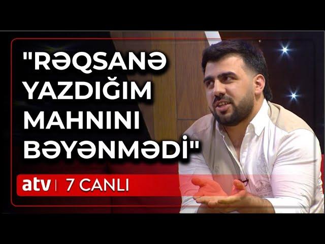 Mahnımı Şəbnəm oxudu 20 MİLYON BAXIŞI KEÇDİ: Şöhrət Məmmədovdan AÇIQLAMA - 7 Canlı