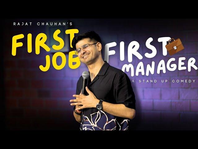 First Job, First Manager | Stand up Comedy by Rajat Chauhan (Re uploaded from my special)