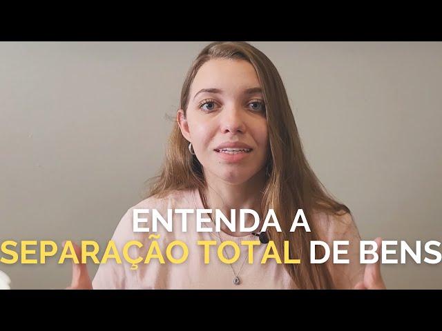 GUIA COMPLETO DA SEPARAÇÃO TOTAL DE BENS