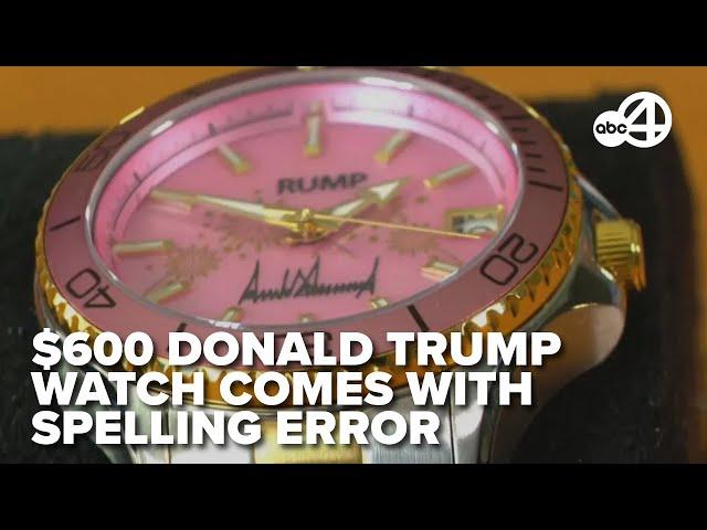 Couple pays more than $600 for Trump-branded watch only for it to be misspelled with rump