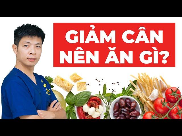Giảm cân ăn gì - Danh sách thực phẩm giúp thoát cơn đói và béo phì | Dr Ngọc