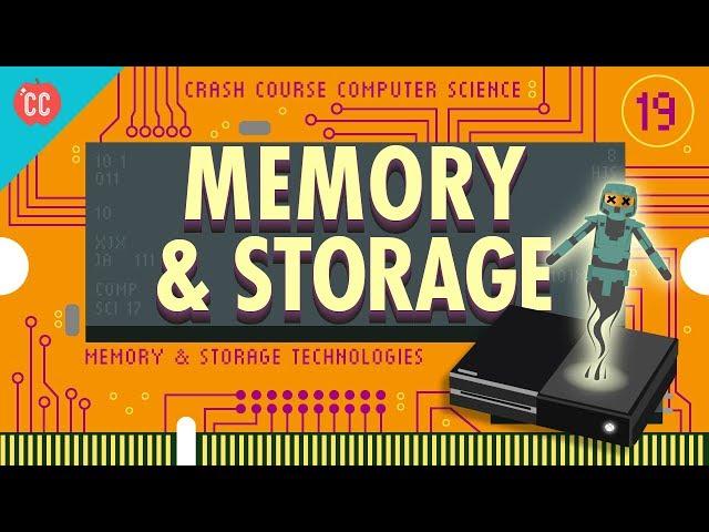 Memory & Storage: Crash Course Computer Science #19