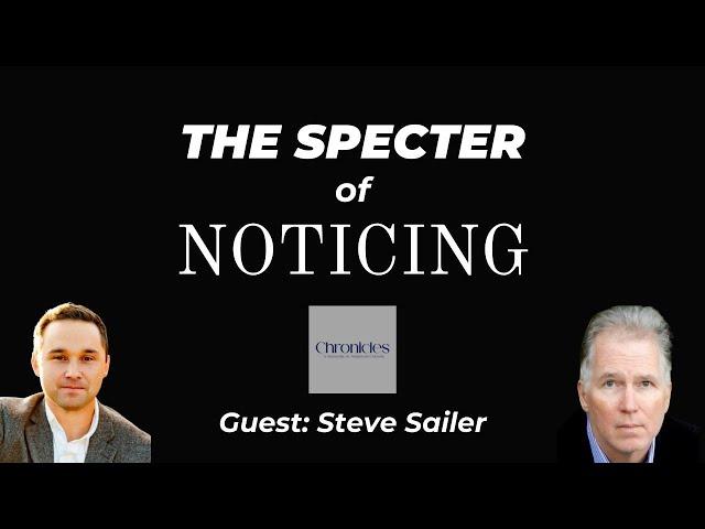 The Specter of Noticing