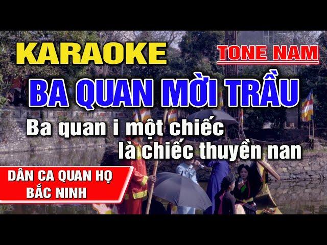 Ba Quan Mời Trầu Karaoke Dân Ca Quan Họ Bắc Ninh I Tone Nam I Karaoke Kinh Bắc