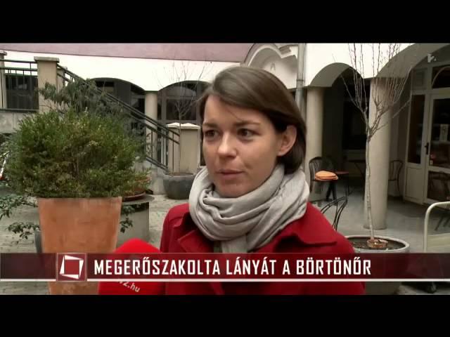 Megerőszakolta lányát a börtönőr - TV2 Tények 2015.01.07.