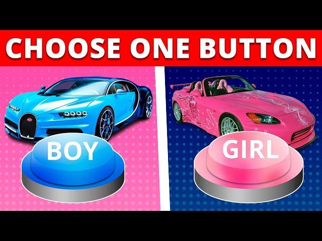 Choose One Button!   Boy Or Girl Edition!  