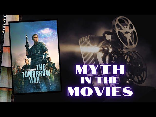 Myth in the Movies - The Tomorrow War