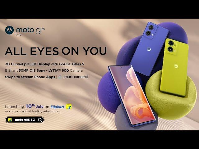 #MotoG85 5G: 3D Curved pOLED 120Hz Display | 50MP Sony LYTIA- 600 Camera| Launch 10th July @flipkart