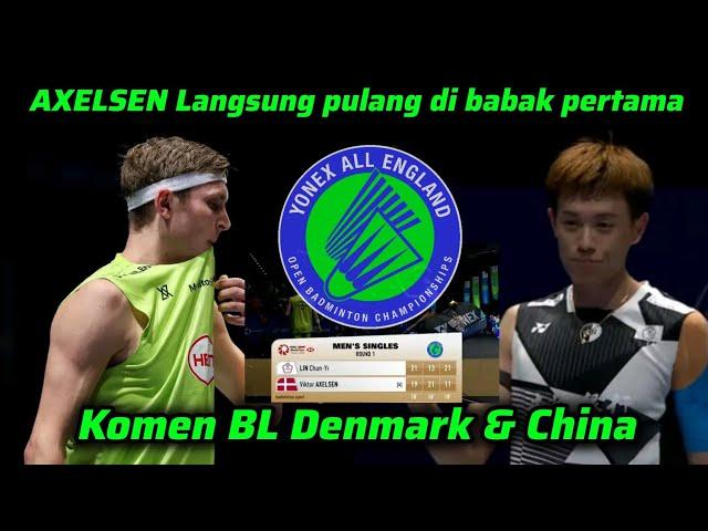 Komentar BL China & BL Denmark Melihat Viktor Axelsen Kalah dari Lin Chun-yi di R32 All England 2025