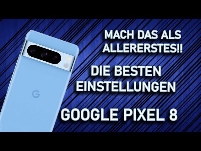 Google Pixel 8? MACH DAS ALS ALLERERSTES!