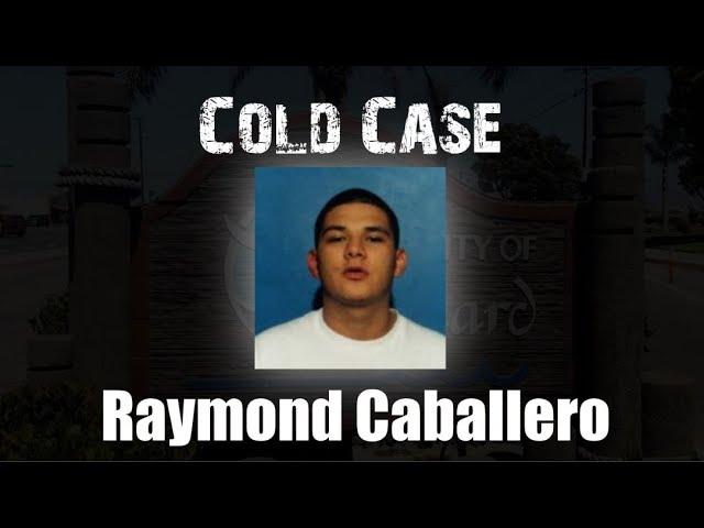 Cold Case - Raymond Caballero - Oxnard, CA