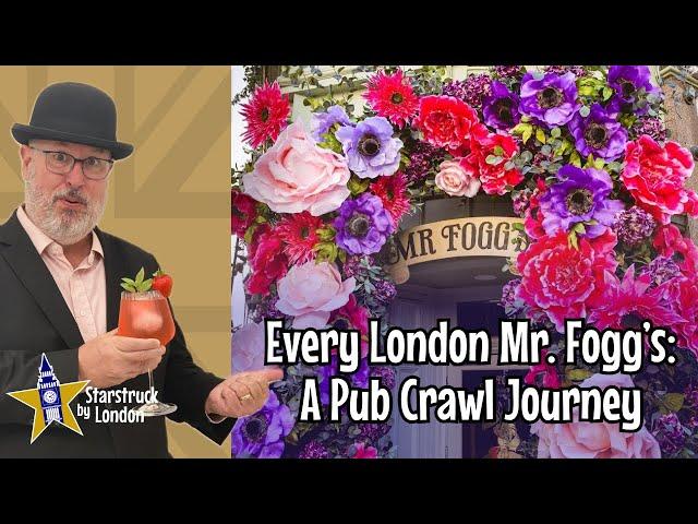 Every London Mr Fogg's: A Pub Crawl Journey