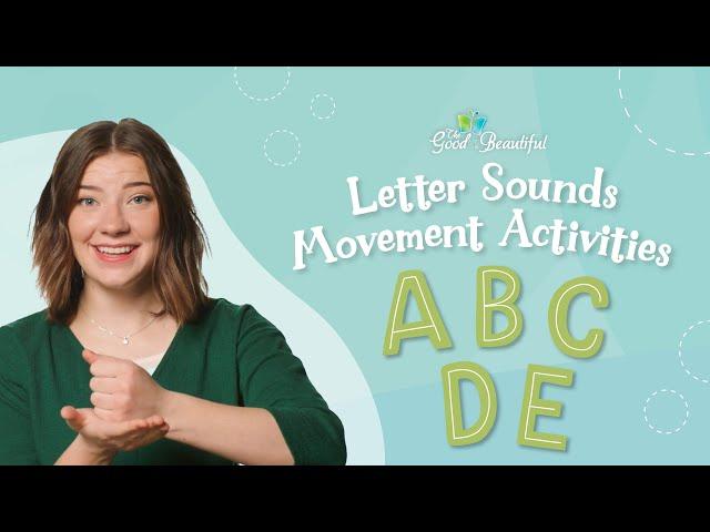 Letter Sounds Movement Activities | ABCDE | The Good and the Beautiful