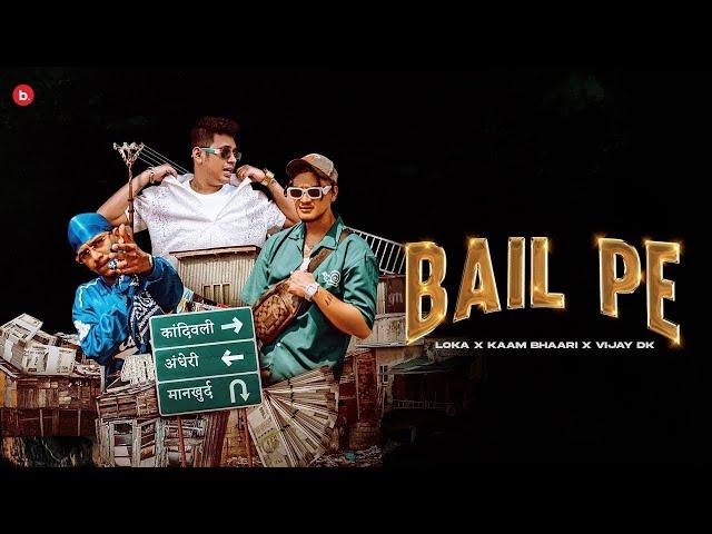 BAIL PE ft. LOKA, KAAM BHAARI, VIJAY DK - LOKA YAHA HAI (SIDE B) (Official Music Video)