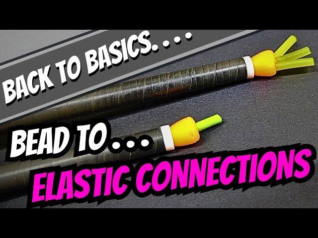 Match Fishing Basics - Elastic Connections - Elastic Connectors Direct Bead/Crows Foot