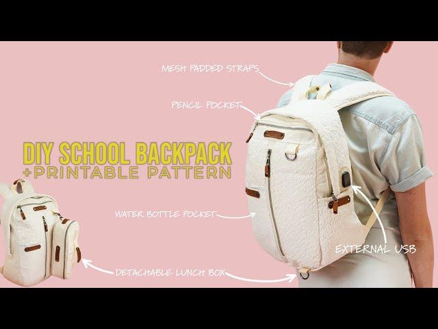 DIY School Backpack + PRINTABLE SEWING PATTERN (STEP BY STEP SEWING PROJECT)