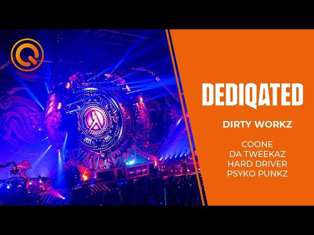 Dirty Workz | Coone, Da Tweekaz, Hard Driver, Psyko Punkz | DEDIQATED