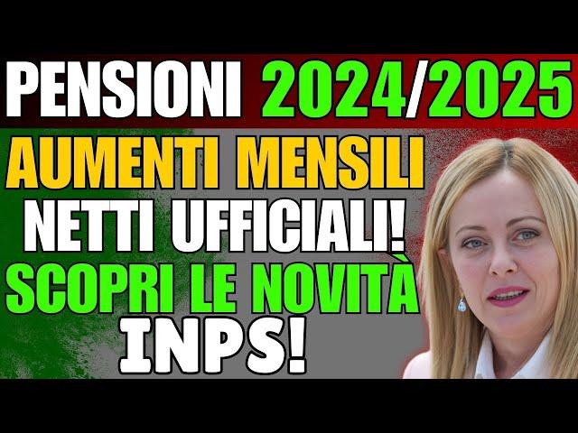 "Pensioni 2024/2025: Aumenti Mensili Netti Ufficiali! Scopri le Novità INPS!