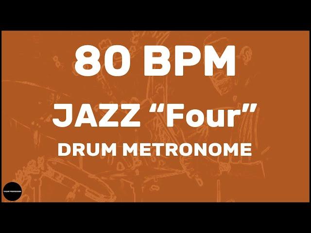 Jazz "Four" | Drum Metronome Loop | 80 BPM