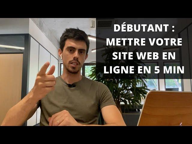 Comment mettre votre site web en ligne en 5 min... sans galère technique ? [Hébergement GRATUIT]